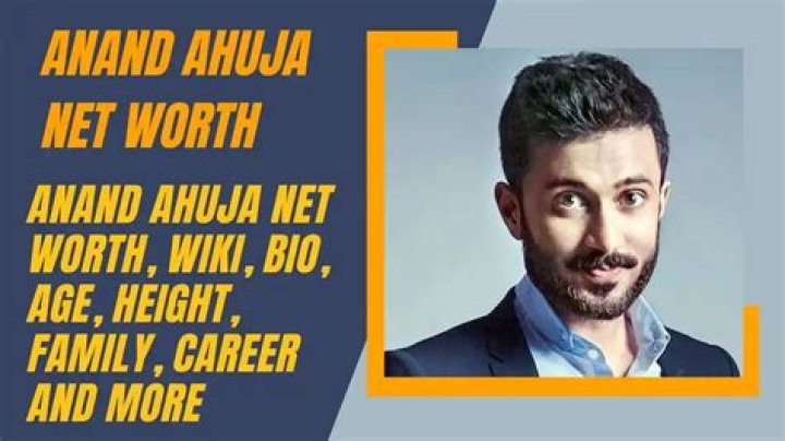 Anand Ahuja - Bio, Age, Net Worth, Height, Married, Nationality, Body Measurement, Career