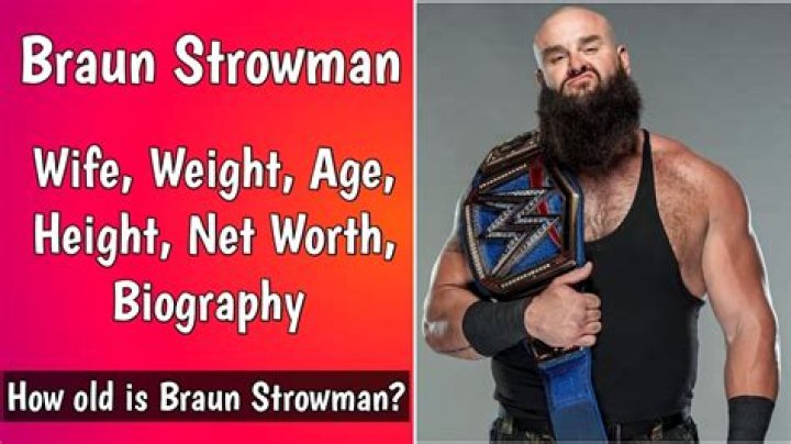 Braun Strowman - Bio, Age, Net Worth, Height, In Relation, Nationality, Body Measurement, Career